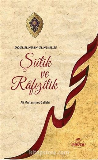 Doğuştan Günümüze Şiilik ve Rafızılik