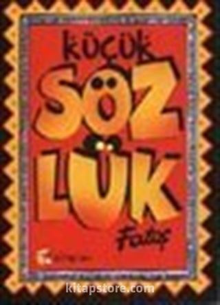 Küçük Sözlük Fatoş