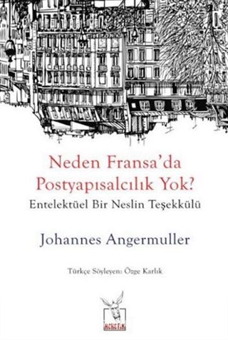 Neden Fransa'da Postyapısalcılık Yok?