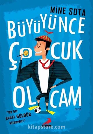 Büyüyünce Çocuk Olcam