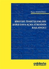 Bireysel İdari İşlemlere Karşı Dava Açma Süresinin Başlangıcı