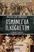 Modernleşme Döneminde Osmanlı'da İlköğretim (1869-1914)