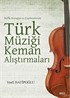 Beylik Aranağme ve Çeşitlemeleriyle Türk Müziği Keman Araştırmaları