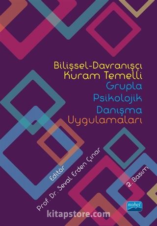 Bilişsel-Davranışçı Kuram Temelli Grupla Psikolojik Danışma Uygulamaları
