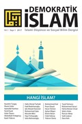Demokratik İslam İslami Düşünce ve Sosyal Bilim Dergisi Yıl:1 Sayı:1 2017