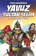 Yavuz Sultan Selim ve Kutsal Emanetler (Gençler İçin)