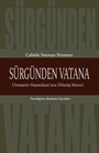 Sürgünden Vatana Osmanlı Hanedanı'nın Dönüş Süreci