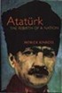 Atatürk The Rebirth Of A Nation