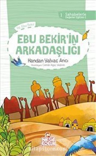 Ebu Bekir'in Arkadaşlığı 1 /Sahabelerle Değerler Eğitimi 1