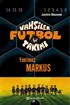 Vahşiler Futbol Takımı 13: Yenilmez Markus (Ciltli)