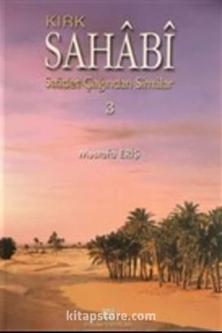 Saadet Çağından Simalar 3/ Kırk Sahabi