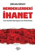 Hendeklerdeki İhanet