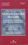 Türk Vergi Hukukunda Naylon Fatura Suçları