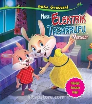 Nasıl Elektrik Tasarrufu Yaparız? / Doğa Öyküleri