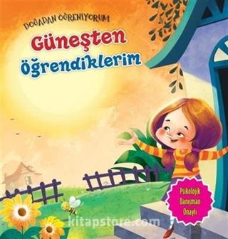 Güneşten Öğrendiklerim / Doğadan Öğreniyorum