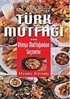 En Güzel Türk Mutfağı Dünya Mutfağından Seçmeler