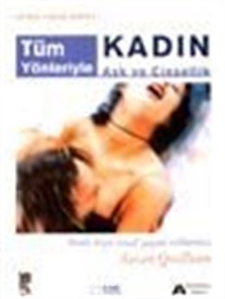 Tüm Yönleriyle Kadın/ Aşk ve Cinsellik