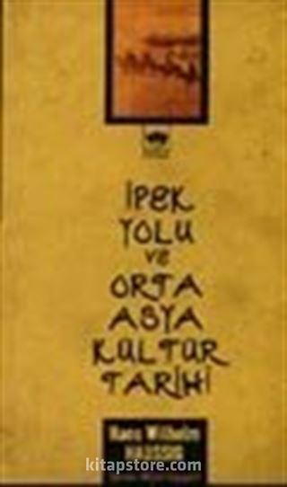 İpek Yolu ve Orta Asya Kültür Tarihi