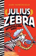 Julius Zebra Britanyalılara Karşı!