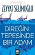 Direğin Tepesinde Bir Adam