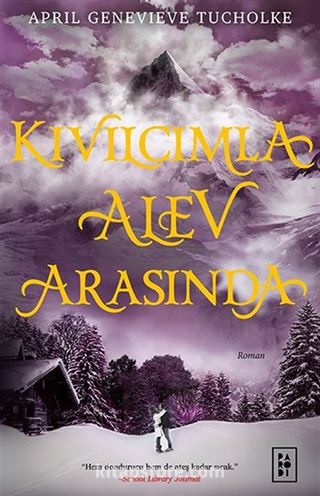 Kıvılcımla Alev Arasında / Işıltı Serisi 2 (Ciltli)