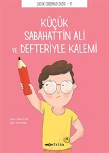 Küçük Sabahattin Ali ve Defteriyle Kalemi