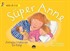 Süper Anne - Anneler Hakkında Bir Kitap / Harika Bilgiler Serisi