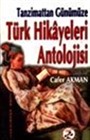 Tanzimattan Günümüze Türk Hikâyeleri Antolojisi
