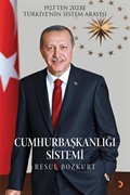 Cumhurbaşkanlığı Sistemi 1923'ten 2023'e Türkiye'nin Sistem Arayışı