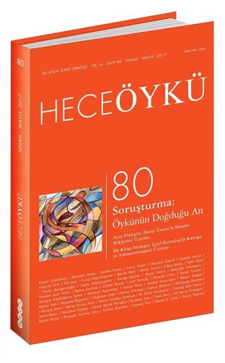 Yıl:14 Sayı:80 Nisan-Mayıs Hece Öykü İki Aylık Öykü Dergisi