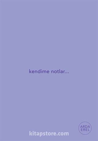Kendime Notlar (Mor Defter)