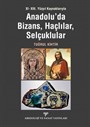 XI-XIII. Yüzyıl Kaynaklarıyla Anadolu'da Bizans, Haçlılar, Selçuklular