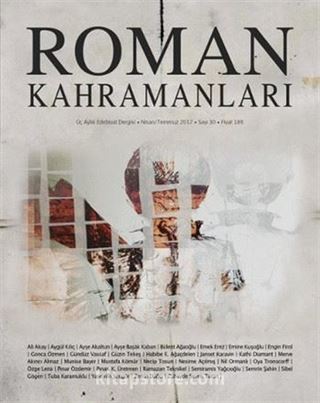 Roman Kahramanları Üç Aylık Edebiyat Dergisi Sayı:30 Nisan-Temmuz 2017