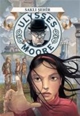 Saklı Şehir / Ulysses Moore 7 (Karton Kapak)