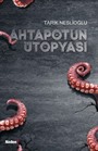 Ahtapotun Ütopyası