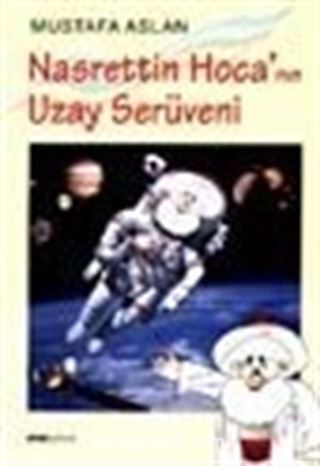 Nasrettin Hoca'nın Uzay Serüveni