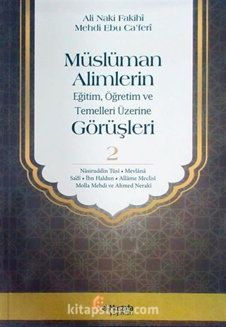Müslüman Alimlerin Eğitim, Öğretim ve Temelleri Üzerine Görüşleri 2