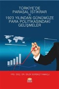 Türkiye'de Parasal İstikrar ve 1923 Yılından Günümüze Para Politikasındaki Gelişmeler