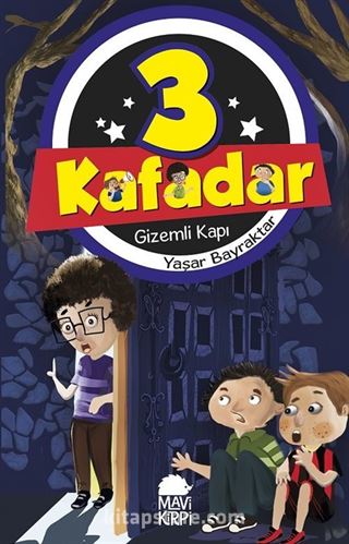 Üç Kafadar / Gizemli Kapı