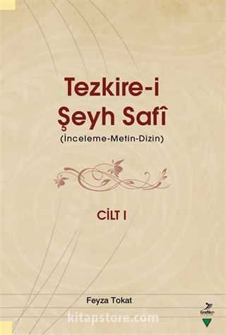 Tezkire-i Şeyh Safi 1. Cilt (İnceleme-Metin-Dizin)