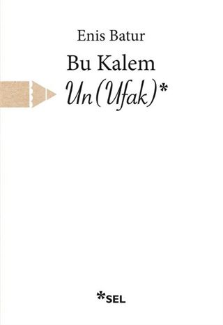Bu Kalem Un(Ufak)