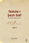 Tezkire-i Şeyh Safi 2. Cilt (İnceleme-Metin-Dizin)