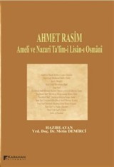 Ahmet Rasim Ameli ve Nazari Ta'lim-i Lisan-ı Osmani
