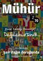 Mühür İki Aylık Şiir ve Edebiyat Dergisi Yıl:12 Sayı:70 Mayıs-Haziran 2017