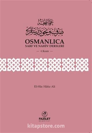 Osmanlıca Sarf ve Nahiv Dersleri 4. Kısım