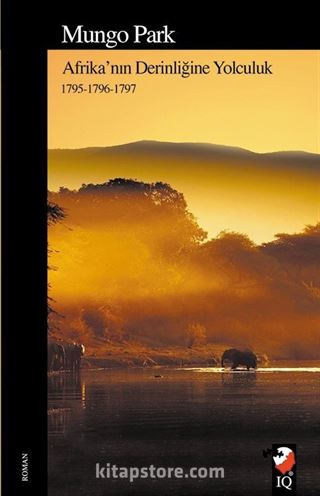 Afrika'nın Derinliğine Yolculuk (1795-1796-1797)