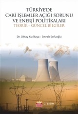Türkiye'de Cari İşlemler Açığı Sorunu ve Enerji Politikaları