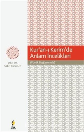 Kur'an-ı Kerim'de Anlam İncelikleri (Furuk Bağlamında)