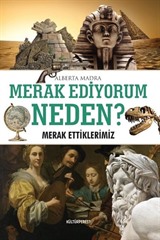 Merak Ediyorum, Neden?