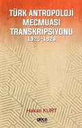 Türk Antropoloji Mecmuası Transkripsiyonu (1925-1928)